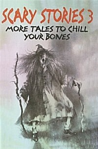 Scary Stories 3: More Tales to Chill Your Bones (Prebound)