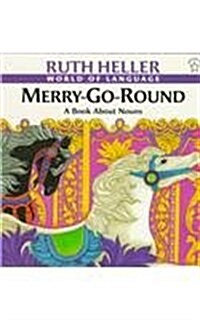 Merry-Go-Round: A Book about Nouns (Prebound)