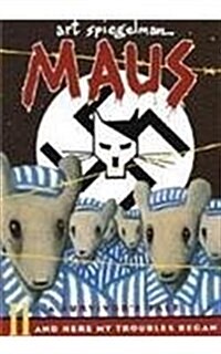 Maus: A Survivors Tale Part II: And Here My Troubles Began (Prebound)