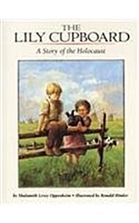 The Lily Cupboard: A Story of the Holocaust (Prebound)