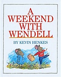A Weekend with Wendell (Prebound)