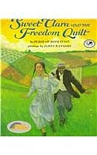 Sweet Clara and the Freedom Quilt (Prebound)