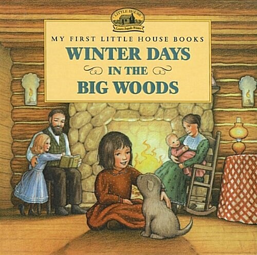 Winter Days in the Big Woods (Prebound)