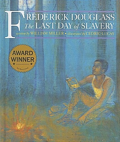 Frederick Douglass: The Last Day of Slavery (Prebound)