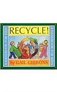 Recycle!: A Handbook for Kids (Prebound)