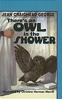 Theres an Owl in the Shower (Prebound)