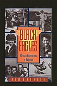 Black Eagles: African Americans in Aviation (Prebound)