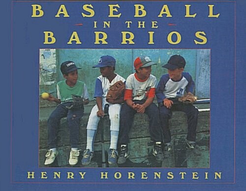 Baseball in the Barrios (Prebound)