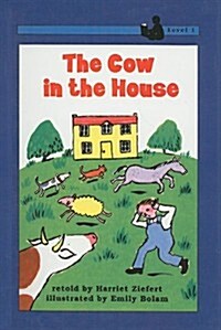 The Cow in the House (Prebound)