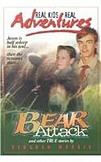 Real Kids Real Adventures, Vol. 03: Bearattack! (Prebound)
