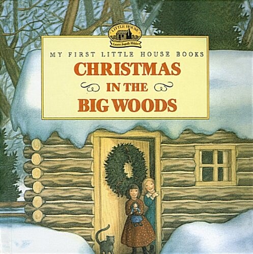 Christmas in the Big Woods (Prebound)