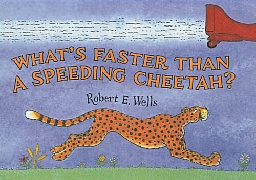 Whats Faster Than a Speeding Cheetah? (Prebound)