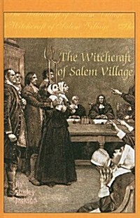 The Witchcraft of Salem Village (Prebound)