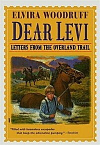 Dear Levi: Letters from the Overland Trail (Prebound)