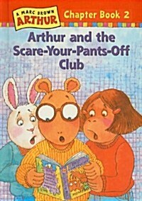 Arthur and the Scare-Your-Pants-Off Club (Prebound)