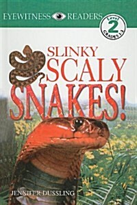 Slinky, Scaly Snakes! (Prebound)