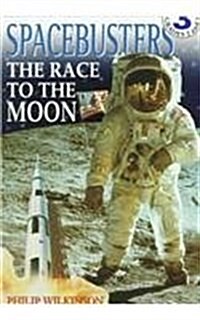 Spacebusters: The Race to the Moon (Prebound)