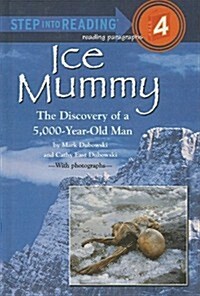 Ice Mummy: The Discovery of a 5,000-Year-Old Man (Prebound)