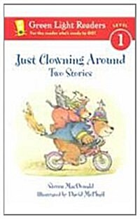 Just Clowning Around: Two Stories (Prebound, Green Light Rea)