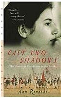 Cast Two Shadows: The American Revolution in the South (Prebound)