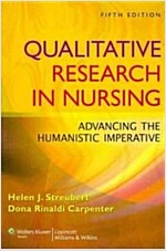 Qualitative Research in Nursing: Advancing the Humanistic Imperative (Paperback, 5)