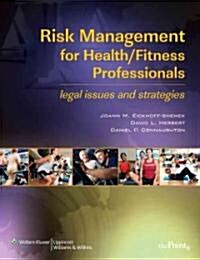 Risk Management for Health/Fitness Professionals: Legal Issues and Strategies (Paperback)