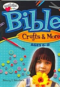 Bible Crafts & More: Ages 6-8 (Paperback)