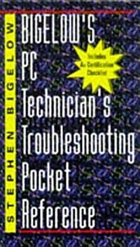 Bigelows PC Technicians Troubleshooting Pocket Reference (Paperback, Pocket)
