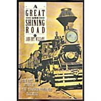 A Great & Shining Road (Paperback)