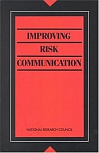 Improving Risk Communication (Paperback)