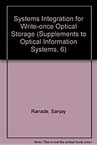 Systems Integration for Write-Once Optical Storage (Hardcover)