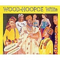 Wood-Hoopoe Willie (School & Library)