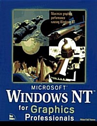Microsoft Windows Nt for Graphics Professionals (Paperback)