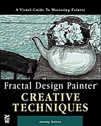 Fractal Design Painter Creative Techniques (Paperback)