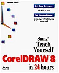 Sams Teach Yourself Coreldraw 8 in 24 Hours (Paperback)