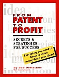 From Patent to Profit (Paperback)