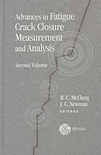 Advances in Fatigue Crack Closure Measurement and Analysis (Hardcover)