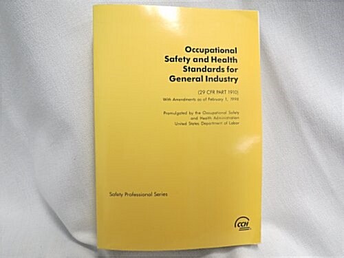 Occupational Safety & Health Standards for General Industry-As of February 1, 1998 (Paperback)