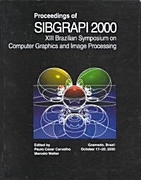 13th Brazilian Symposium on Computer Graphics and Image Processing (Sibgrapi 2000) (Paperback)