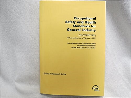 Occupational Safety and Health Standards for General Industry (Paperback)