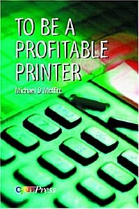 To Be a Profitable Printer (Paperback)