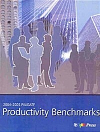 2004-2005 PIA/GATF  Productivity Benchmarks (Paperback)