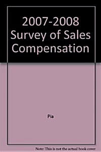 2007-2008 Survey of Sales Compensation (Paperback)