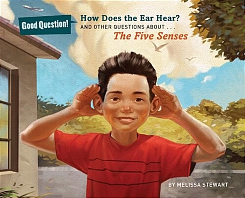 How Does the Ear Hear?: And Other Questions about the Five Senses (Hardcover)