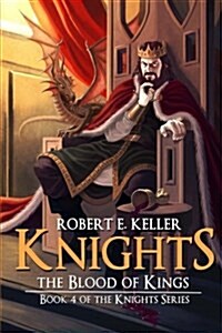 Knights: The Blood of Kings (Paperback)