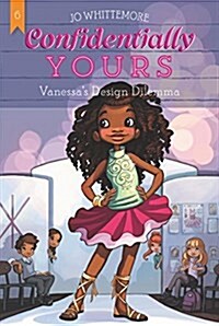 Confidentially Yours #6: Vanessas Design Dilemma (Paperback)