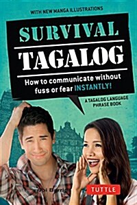 Survival Tagalog Phrasebook & Dictionary: How to Communicate Without Fuss or Fear Instantly! (Paperback, Revised)