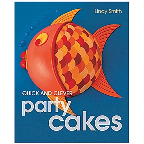 Quick and Clever Party Cakes (Hardcover, Revised)