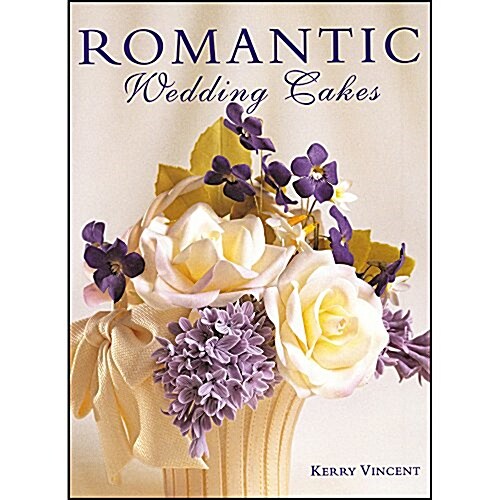 Romantic Wedding Cakes (Hardcover)