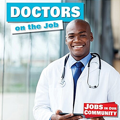 Doctors on the Job (Library Binding)